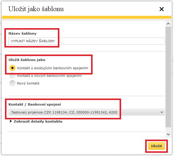 obchodního partnera) a bankovní spojení (číslo účtu), zvolíte uložit šablonu jako Kontakt s existujícím bankovním spojením a ve spodní části vyberete z rozbalovacího menu kontakt a