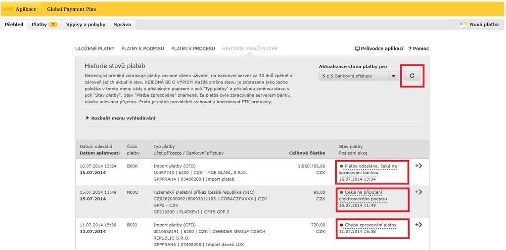 Kontrola stavu platby Doporučujeme kontrolovat stav zpracování plateb v menu Platby - Historie stavů plateb.