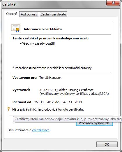 1.import certifikátu, který vám byl vydán certifikační autoritou, do prohlížeče či nástroje, kde jste vygenerovali žádost o certifikát; jedině tak dojde ke správnému spojení privátního klíče s