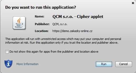 Obrázek 47: Java dialog pro povolení spuštění appletu Cipher V případě, že je applet použit na zabezpečených (šifrovaných) stránkách, jejichž certifikát nemáte uložen v prohlížeči, můžete být nejprve