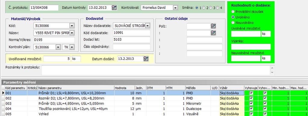 4. tloušťka pozinkování: specifikace DTM = 12 µm, HTM = 40 µm, počet měřených ů = 5, způsob měření: Dualscope (měřidlo tloušťky povrchové úpravy); 5.