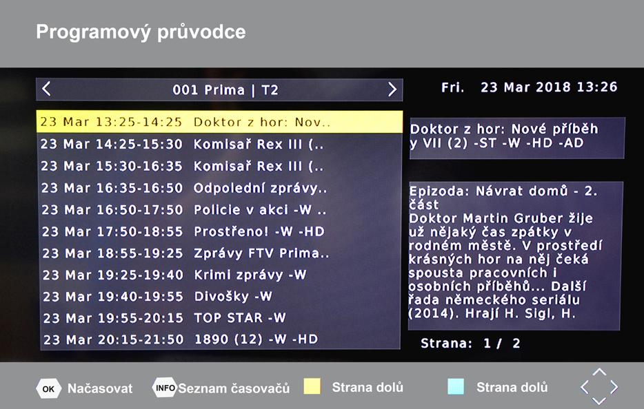 Zrušenie funkcie preskočenia kanálu Vyberte kanál, ktorý je označený ako preskočený a stlačte zelené tlačidlo na diaľkovom ovládaní pre zrušenie funkcie preskočenie.