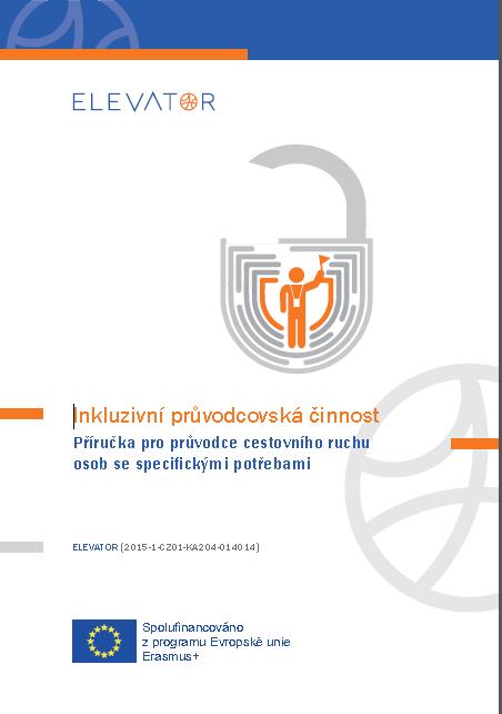 Inkluzivní průvodcovská činnost Příručka pro průvodce cestovního ruchu osob se specifickými potřebami Příručka je studijním materiálem zaměřeným na průvodcovské služby ve vztahu ke klientům se