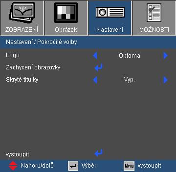 Ovládání NASTAVENÍ Pokročilé volby Logo Tato funkce slouží k nastavení požadované úvodní obrazovky. Provedené změny se projeví při příštím zapnutí projektoru. OPTOMA: Výchozí úvodní obrazovka.