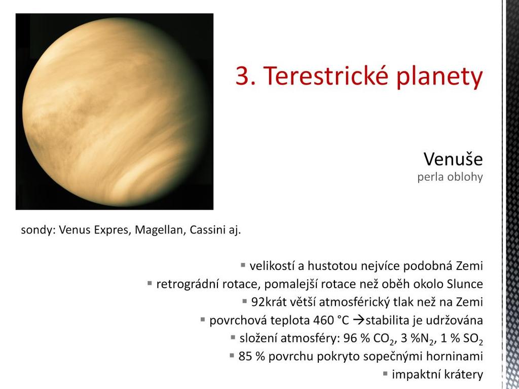 Venuše, perla oblohy, starověkými astronomy zvaná též Jitřenka nebo Večernice.