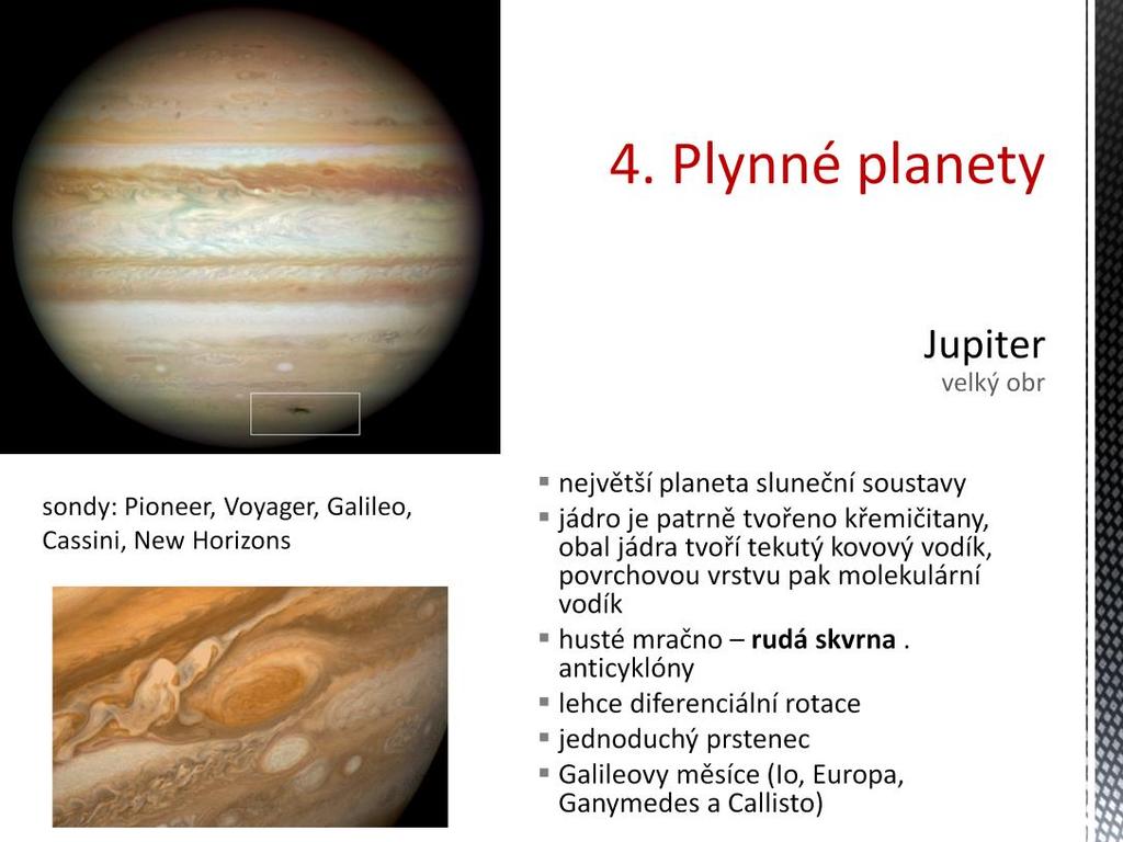 Iuppiter, staroitalický bůh jasného nebe a vesmíru. Později ho Římané zcela ztotožnili s Diem. Jupiter je se svým rovníkovým průměrem 142 800 km největší planetou ve sluneční soustavě.