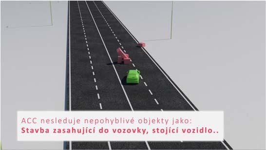 3. Ovládání ACC Ve třetí části tutoriálu se má divák seznámit se základními koncepty ovládání systému. Seznamuje se s aktivací systému a s možností volby jeho použití.