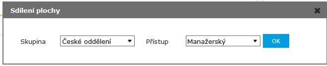 zobrazí nabídka, kde uživatel zvolí volbu Sdílet. Zobrazí se dialog s volbou výběru Skupiny pro sdílení plochy a nastavení Přístupu (veřejný/manažerský).