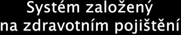 31.1.217 přechod od současné zdravotní daně k skutečnému zdravotnímu pojištění zohledňujícímu individuální potřeby