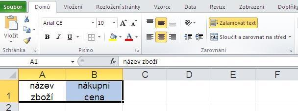 3.1 Zalomení textu Umožňuje zarovnání a umístění dlouhého textu do jedné buňky: výběr buňky nebo oblasti buněk, kde je zapsán text karta Domů Zalamovat text častý postup: zalomení textu zarovnání v