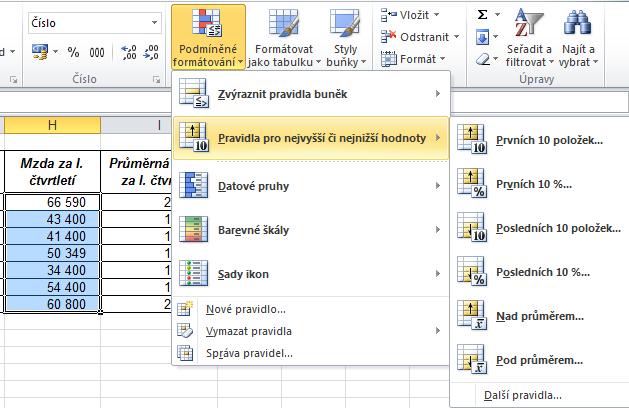 3.6 Podmíněné formátování Složitější možnosti: Podmíněné formátování Nové pravidlo a