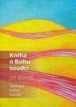 Jiří Beneš Kniha o Bohu a soudci. Teologie knihy Daniel ISBN 978-80-87127-72-8 Sv.