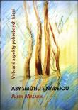 Albín Masarik Aby smútili s nádejou. Vybrané aspekty pohrebných kázní ISBN 978-80-87127-35-3 Sv.