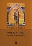 53 Vlastimil Kročil Passio Christi ve spisech sv.