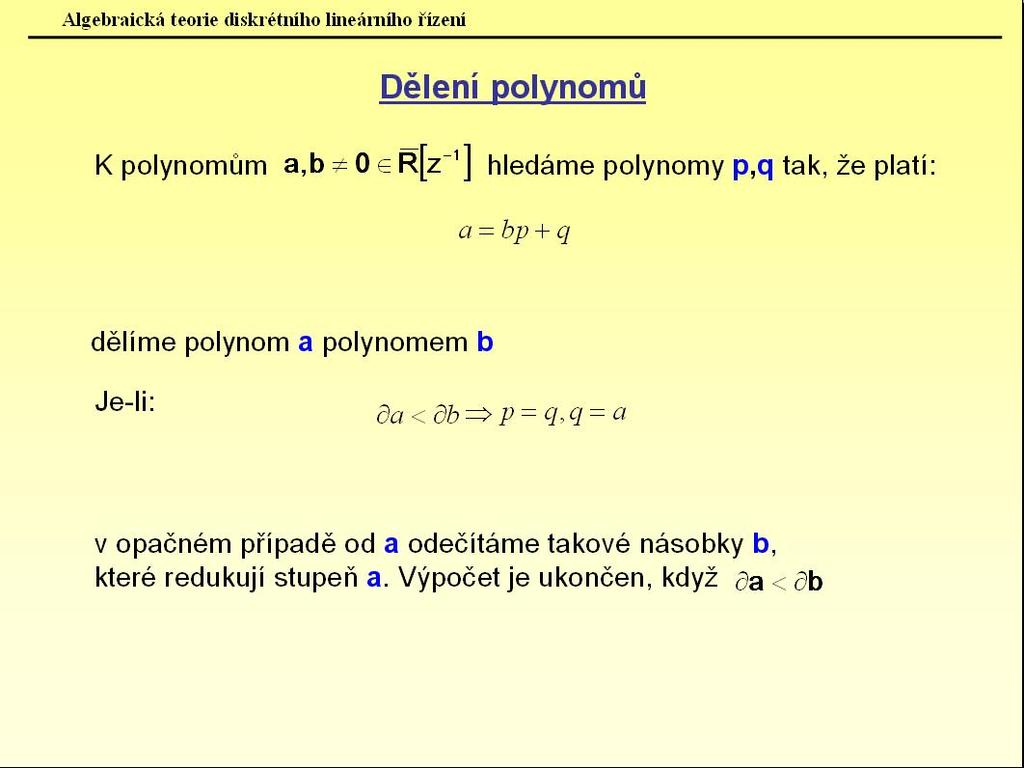 UTB ve Zlíně, Fkult likovné informtik, 7.. Výočetní metod oerce s olnom Podroně oisuje nejdůležitější lgoritm ro oerce s olnom, které se ultňují ři nlýe sntée řídících ovodů.