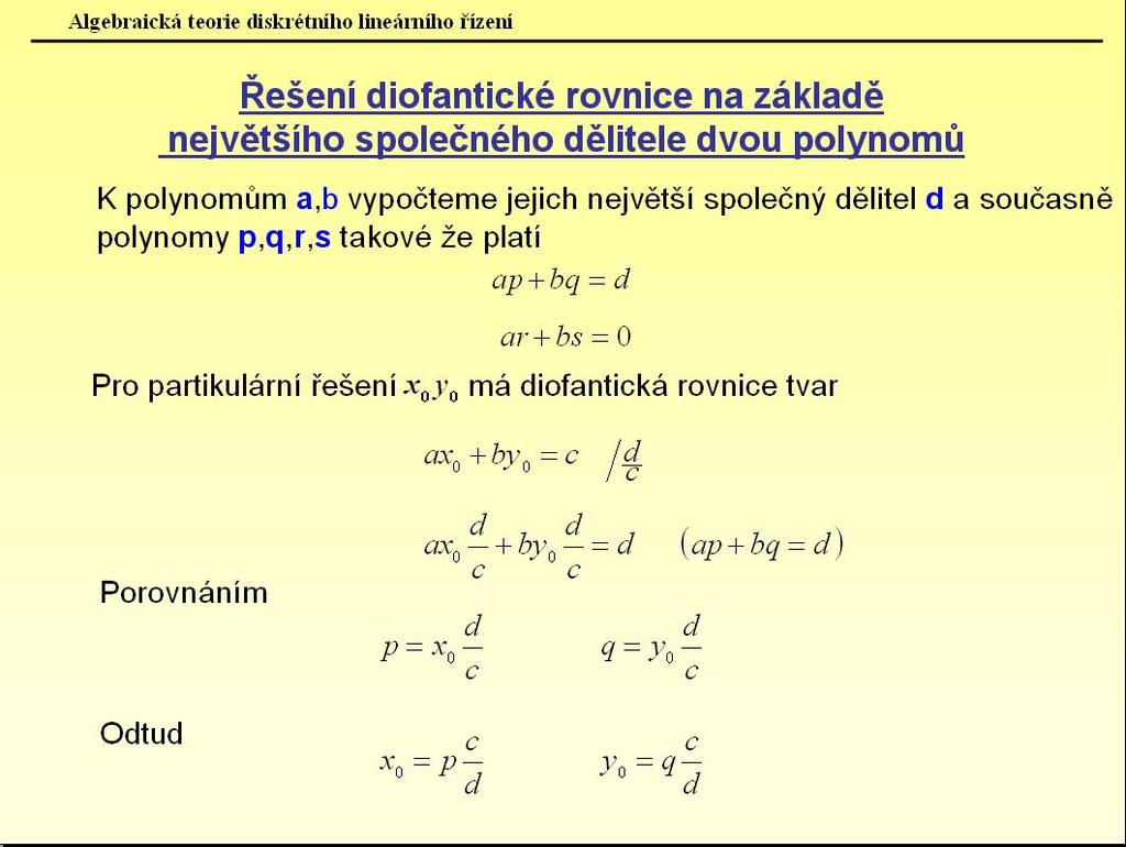 UTB ve Zlíně, Fkult likovné informtik, 7 neurčitých koeficientů, seciální řešení, minimliující stueň olnomu, seciální řešení minimliující stueň olnomu odmínk ρ R, ρ. Or.