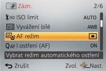 ] a stiskněte tlačítko [MENU/SET] Stiskem tlačítek nebo otáčením ovládacího voliče vyberte menu [AF režim] a stiskněte tlačítko [MENU/SET] Stránky (Stránky lze volit také páčkou zoomu.