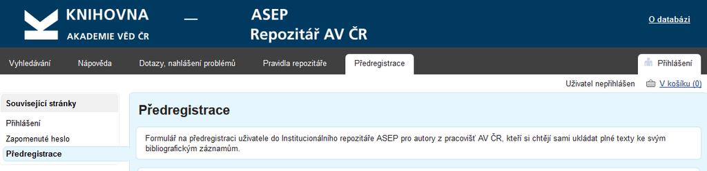 1. Předregistrace a přihlášení Na hlavní stránce online katalogu ASEP je odkaz na formulář