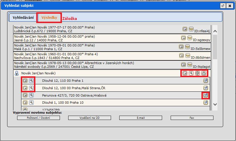 V levé části formuláře najdete ikony pro použití nalezeného kontaktního údaje bez úpravy Ikony pro zadání nového kontaktního údaje (adresy) k nalezenému subjektu Ikona pro úpravu nalezeného