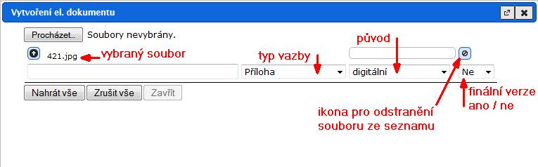 Ostatní funkce systému V případě, že nechcete vybraný el. dokument k dokumentu připojovat, zrušte jej pomocí ikony (jednotlivě) nebo tlačítka [Zrušit vše].