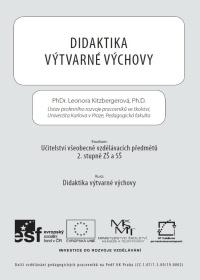 KITZBERGEROVÁ, Leonora. Didaktika výtvarné výchovy. Praha: Univerzita Karlova v Praze, Pedagogická fakulta, 2014. 91 s. ISBN 978-80-7290-667-3. KOHNOVÁ, Jana.