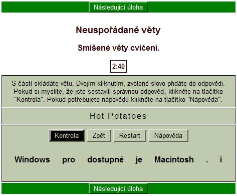 JMix Neuspořádané věty Tento modul je pro tvorbu cvičení ve formě skládání pořadí slov (řetězců) ve větu(y).