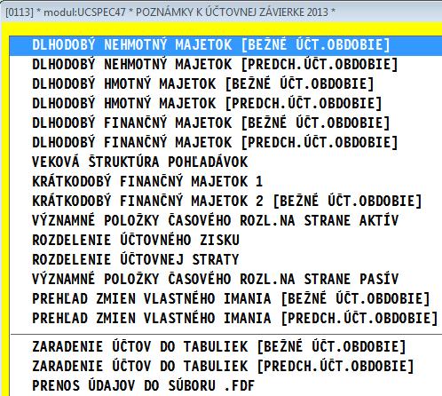 Spustenie Funkciu nájdete v module PROLUC v časti SPRACOVANIE pod voľbou X-ŠPECIÁLNE FUNKCIE s názvom : POZNÁMKY K ÚČTOVNEJ ZÁVIERKE.