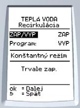 INŠTLÁCI 7.1.2 Recrkuláca Táto funkca slúž na permanentnú aktvácu alebo aktvácu naprogramovaním recrkulačného čerpadla.