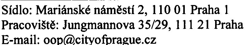 tepla. Z hlediska zásobování zemním plynem HMP upozoròuje, že plochou staveništì prochází nadøazený vysokotlaký plynovod ON 300, který je nutné respektovat ve smyslu energetického zákona è.