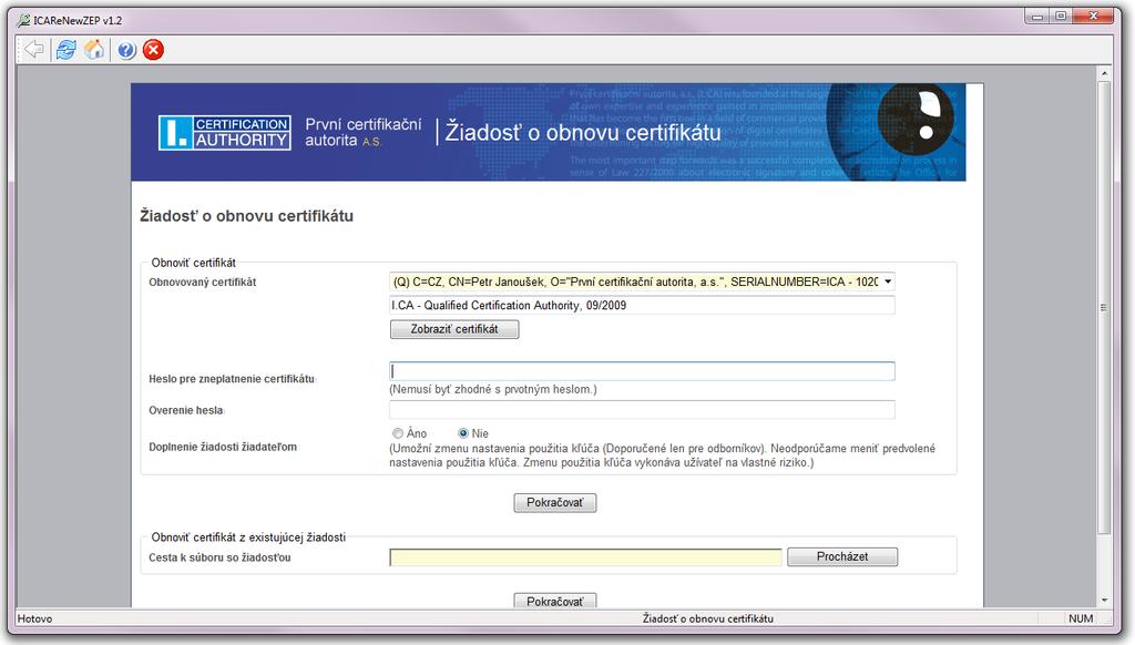 [5] 4 - Výber certifikátu pre obnovu Po spustení aplikácie je zobrazená domovská stránka, kde je možné v odseku Obnovovaný certifikát vybrať certifikát k obnove.