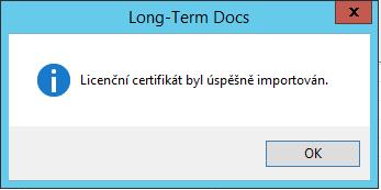 plánů. Po úspěšném ověření licence je zobrazeno potvrzení instalace licenčního certifikátu pro čerpání daného typu služby. 3.