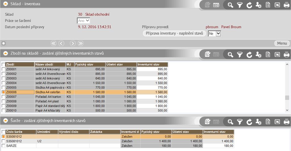 Zadání zjištěných inventurních rozdílů (2.3.3.3) Zde se zadávají zjištěné skutečné stavy zboží na skladě. Pokud se pracuje se šaržemi, zadávají se zjištěné stavy pro jednotlivé šarže.