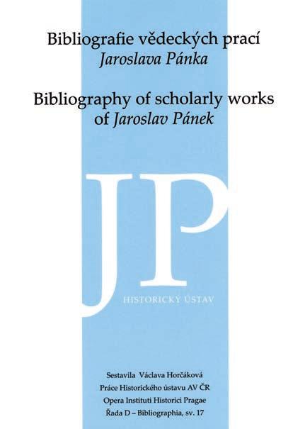 Bibliografie vědeckých prací Jaroslava Pánka. Praha, Historický ústav 2016 Bibliografie dějin Českých zemí poskytuje na webu (biblio.hiu.cas.