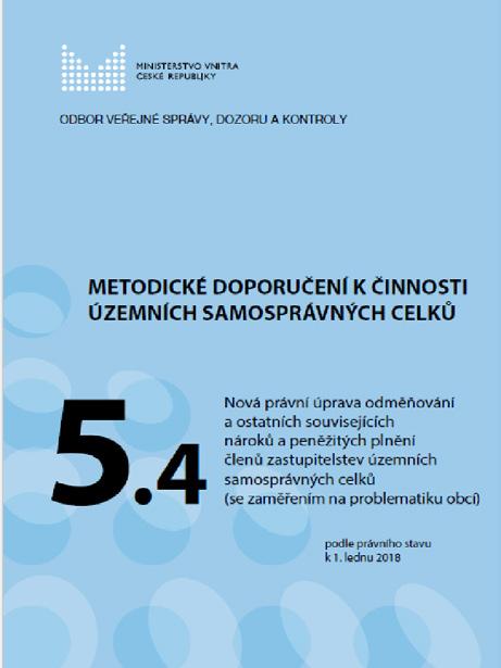 Dotaz č. 15 Jaké metodické materiály MV k nové právní úpravě vydalo a kde jsou zveřejněny? Na webových stránkách www.mvcr.