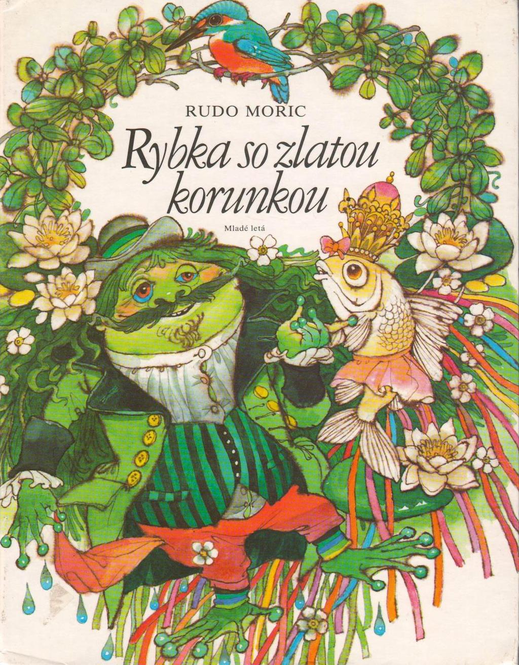 MORIC, Rudo: Rybka so zlatou korunkou.