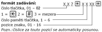 3.2 Úplná tabulka parametrů Úplná tabulka parametrů: Parametr (funkce) Název parametru Rozsah Výchozí Poznámka 011 až 016 paměti tlačítka 1 max.16 míst prázdné 021 až paměti max.