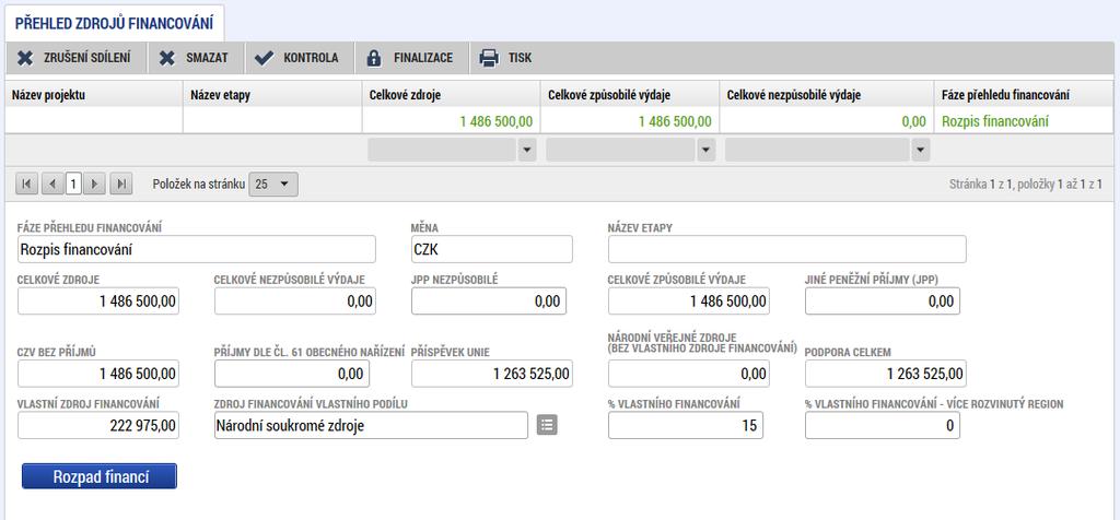 Po úpravě rozpočtu je nutné přejít na záložku Přehled zdrojů financování, kde příjemce provede rozpad financí pomocí stejnojmenného tlačítka.