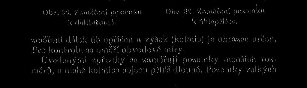 Po V, E, v C' c D Obr. 38. Zaměření pozemku k delsí straně. Obr. 39. Zaměření pozemku k úhlopříčce.