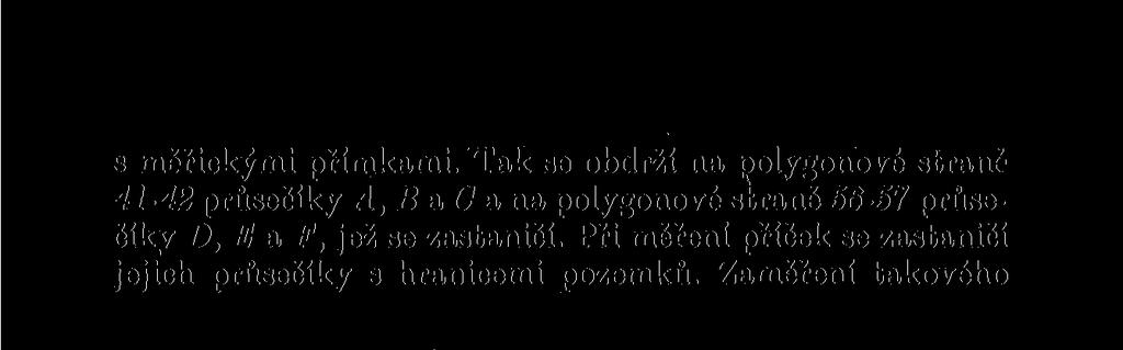 pozemkového souboru i jeho zobrazování pokračuje velmi rychle a přesně. Pro kontrolu měření postačí oměřiti délky jen po obvodě souboru.