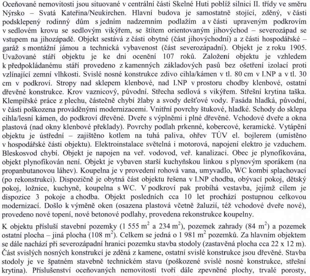 III. Výsledná cena: 1.500.000,- Kč IV. Nejnižší podání: 1.000.000,- Kč *VYVOLÁVACÍ CENA* V. Dražební jistota: 100.