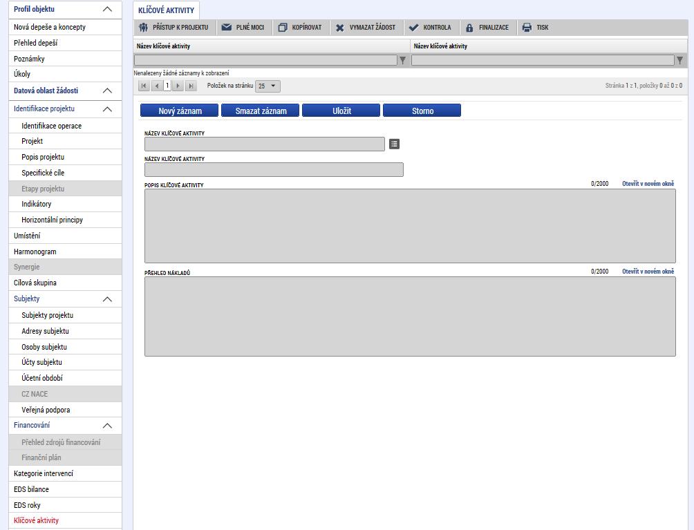 5.10. Záložka Klíčové aktivity Obrázek 149: Záložka Klíčové aktivity V rámci záložky Klíčové aktivity může uživatel vybrat klíčovou aktivitu jak z číselníku klíčových aktivit (matriční data, která