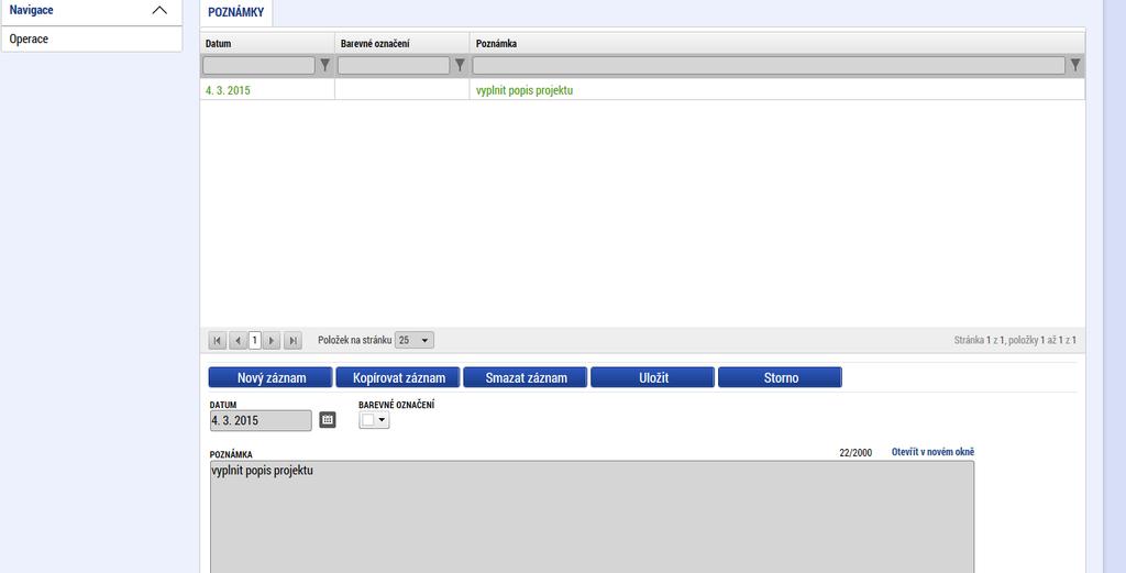 Příslušné poznámky zde vložené se pak konkrétnímu uživateli zobrazí jak zde v rámci konkrétní žádosti o podporu/projektu, tak i v rámci celkového seznamu poznámek na úvodní