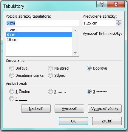 4. ZARÁŽKY TABULÁTORA Zarážky tabulátora môžete rýchlo nastaviť tak, že budete klikať na výber tabulátora na ľavom konci pravítka dovtedy, kým sa nezobrazí požadovaný typ tabulátora a potom kliknete