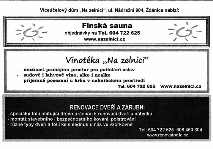 Bučovská 366 696 32 Ždánice V našich prodejnách můžete zakoupit: nábytek pro útulný a zdravý domov nábytek pro kanceláře matrace pro zdravý spánek tel.