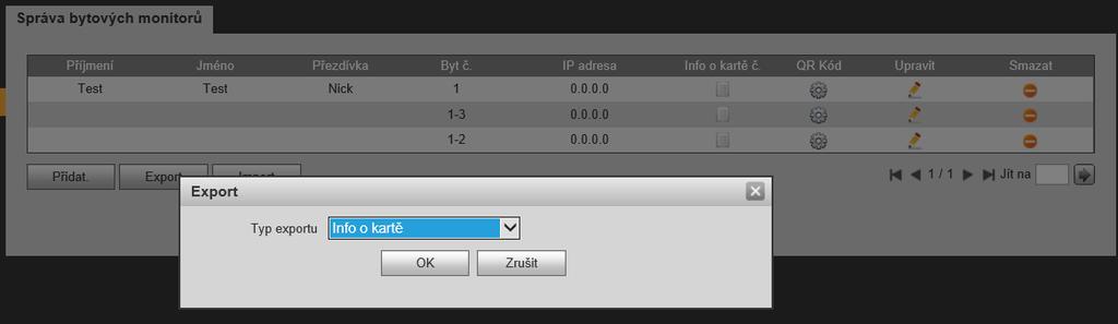 5.3 Export a Import karet Chcete-li exportovat karty z dveřní stanice klikněte na tlačítko export v záložce správa monitoru a vyberete možnost info o kartě.