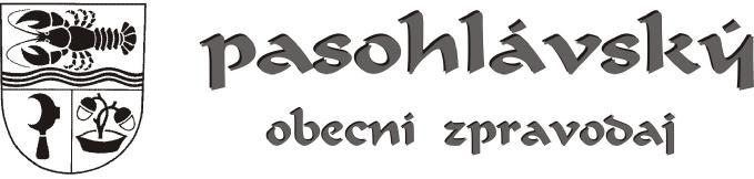 Vydává Obecní úřad Pasohlávky ročník XX číslo 9 září 2011 Okénko starosty Vážení spoluob ča né, skon či ly prázd ni ny, děti opět za - ča ly chodit do školy, vět ši na pra cu jí cích má již do vo le