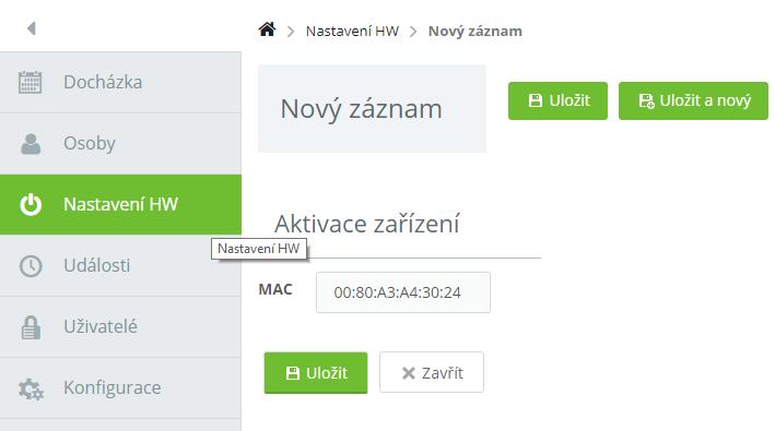 2. Klikněte na tlačítko Nový (horní nabídka) pro přidání nového zařízení do vašeho systému. Vyplňte MAC adresu zařízení, která je zobrazena na zadní straně u svorkovnice a klikněte na tlačítko Uložit.