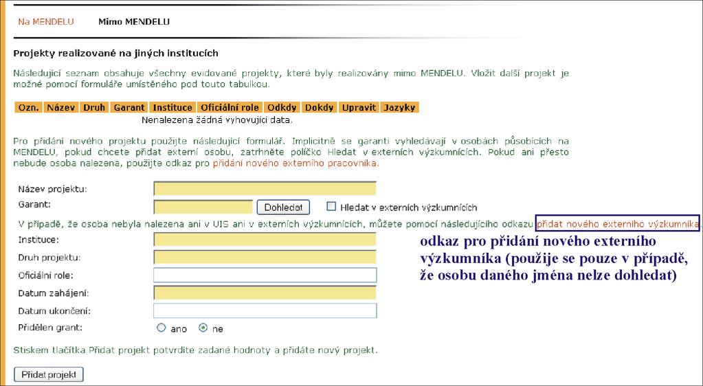 19 ŽIVOTOPISNÉ ÚDAJE řešené projekty, které se právě řeší; získané projekty, které jsou přijaté, tzn.