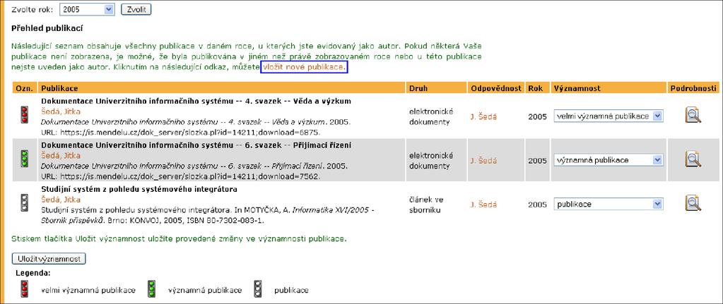 19 ŽIVOTOPISNÉ ÚDAJE Obrázek 158 Publikace Obrázek 159 Posudky Publikace Aplikace Publikace zobrazuje publikace daného roku, kde je uživatel uveden jako autor hlavního typu (tj.