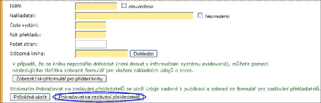 Na další stránku zadávání publikace se přejde stisknutím tlačítka Pokračovat na zadávání autorů. Recenze nevykazuje se do RIV.